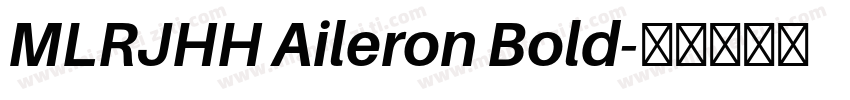 MLRJHH Aileron Bold字体转换